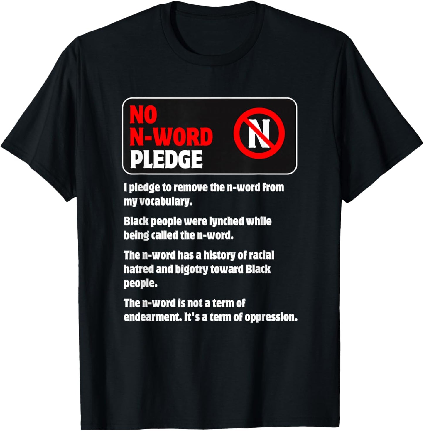No N-Word Pledge to Stop Hateful Racist Bigoted Language T-Shirt - T-Shirt | Black