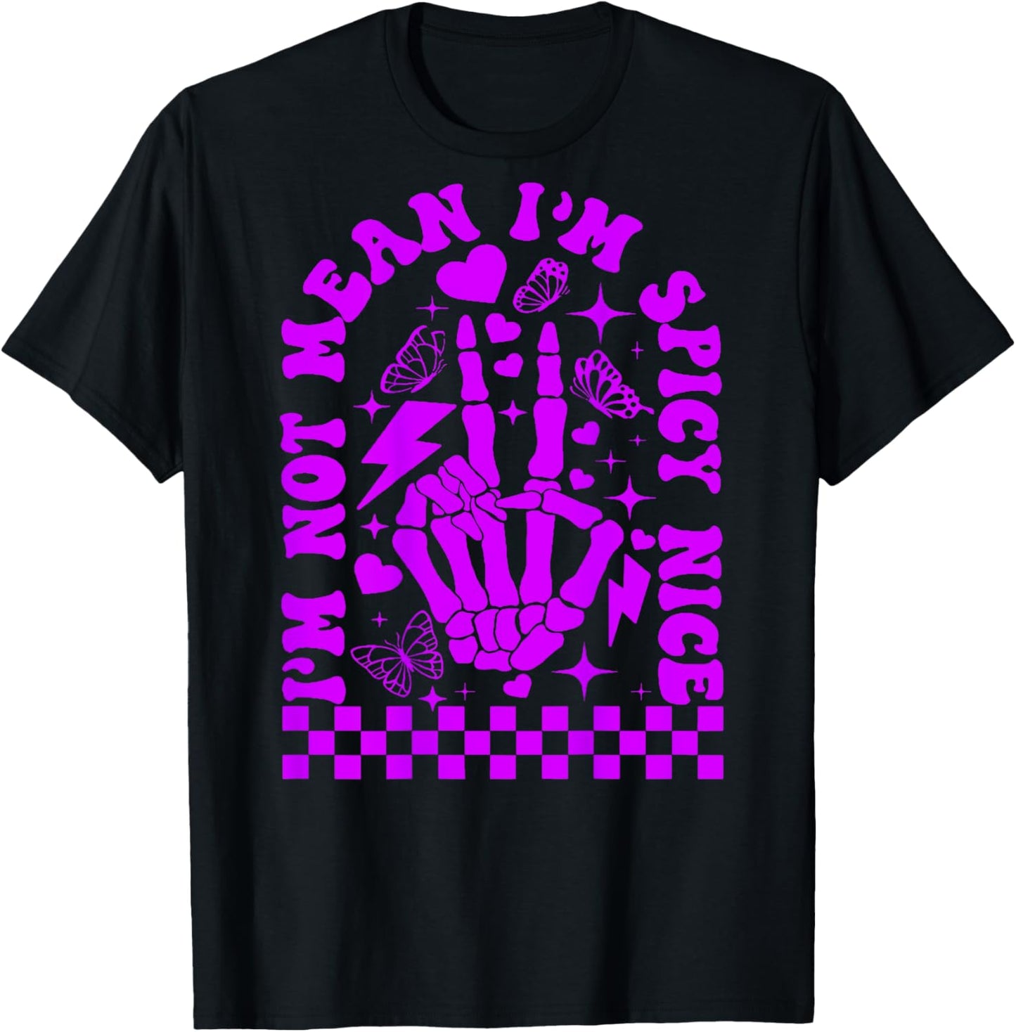 I’m Not Mean I’m Spicy Nice T-Shirt - T-Shirt | Black