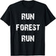 Run Forest Run T-Shirt - T-Shirt | Black