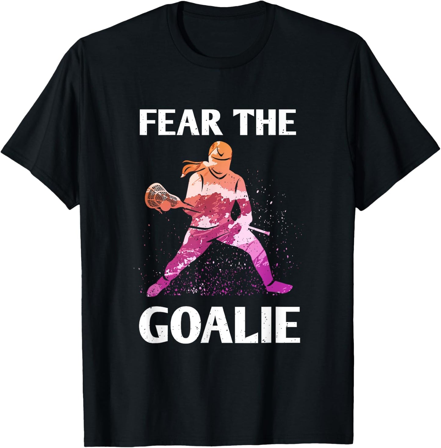 Fear the Goalie Lacrosse Stick & Helmet Women & Girls T-Shirt - T-Shirt | Black