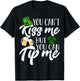You Can't Kiss Me But You Can Tip Me Shirt Patrick Day Gift T-Shirt - T-Shirt | Black