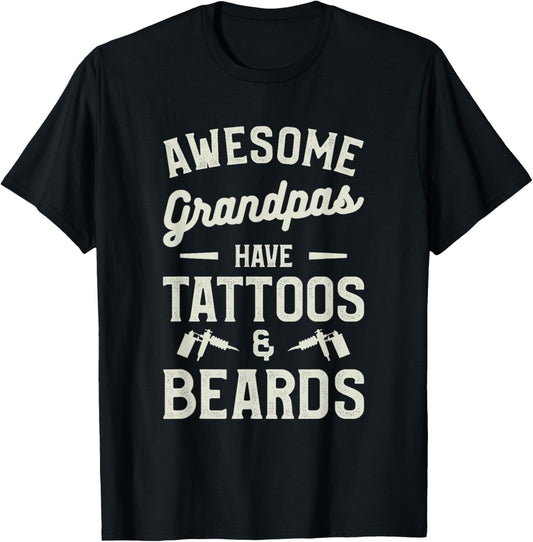 Awesome Grandpas Have Tattoos & Beards Tattoo Lover T-Shirt - T-Shirt | Black