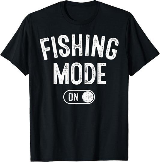 Fishing Mode On Funny Fisher Gift Fisherman Dad Angling T-Shirt - T-Shirt | Black