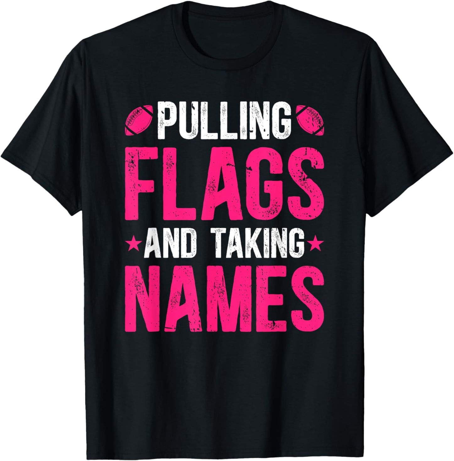 Pulling Flags And Taking Names Flag Football T-Shirt - T-Shirt | Black