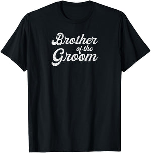 Brother Of The Groom Wedding Bachelor Party T-Shirt - T-Shirt | Black