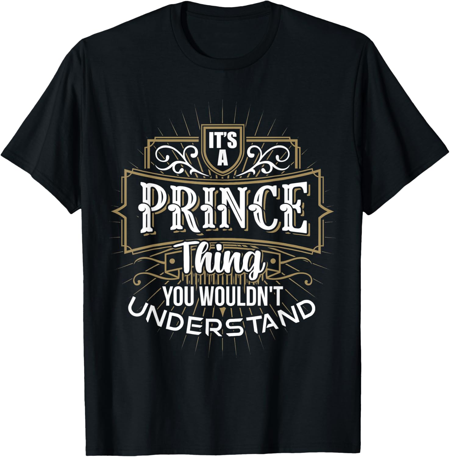 It's a PRINCE Thing you wouldn't understand First Name T-Shirt - T-Shirt | Black