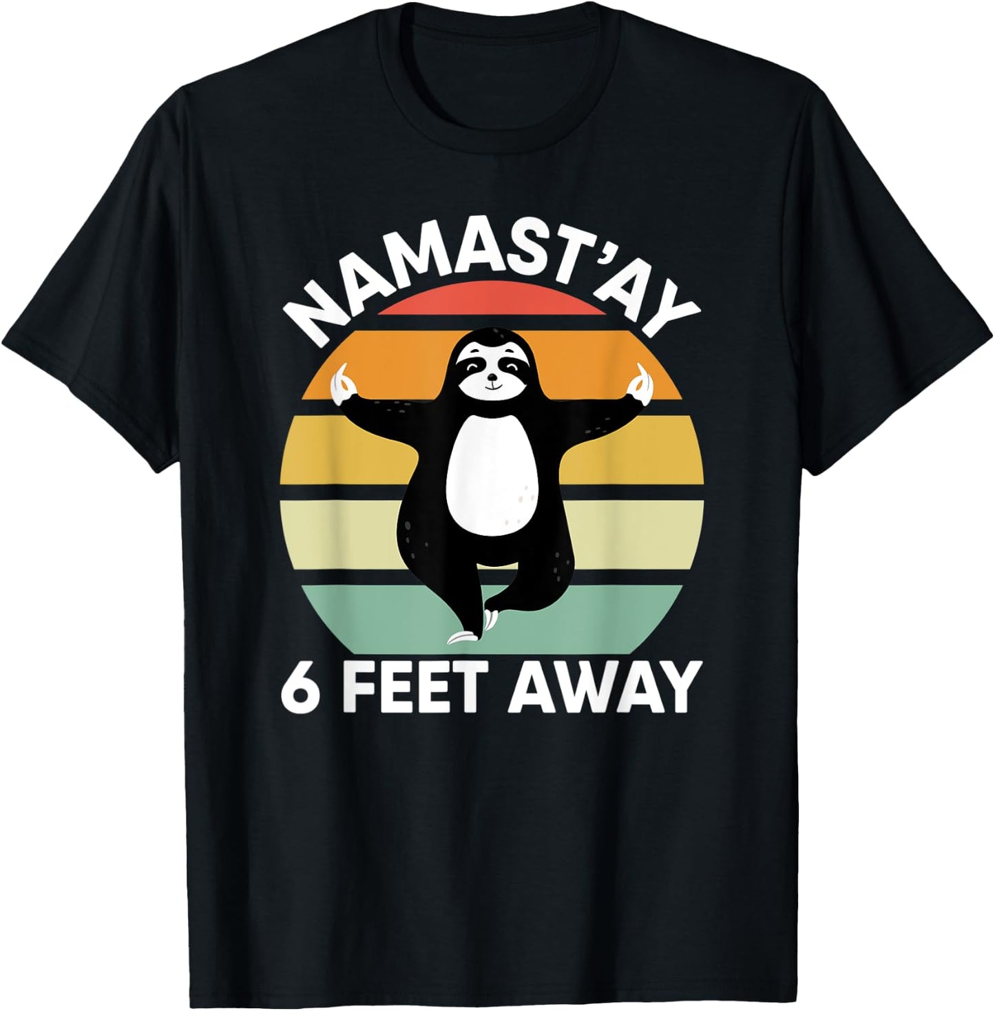 Namastay 6 Feet Away Sloth Shirt Kids Social Distancing 2020 T-Shirt - T-Shirt | Black