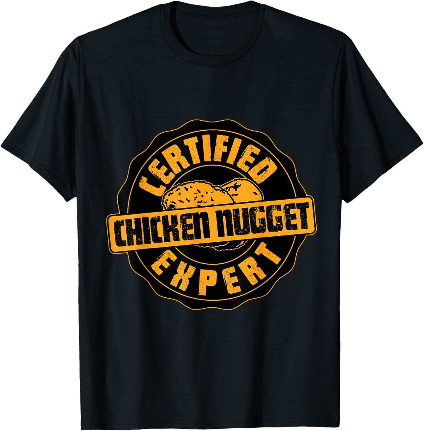 Certified Chicken Nugget Expert - Funny Chicken Nugget T-Shirt - T-Shirt | Black