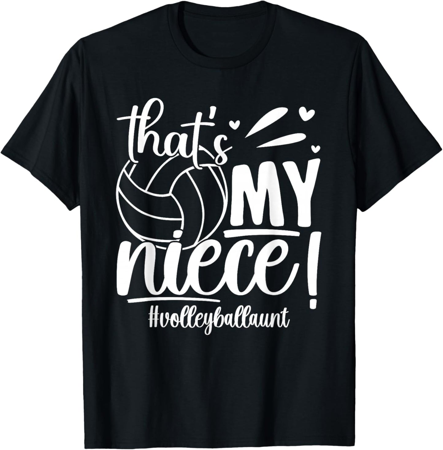 That's My Niece Volleyball Aunt Of A Volleyball Player Aunt T-Shirt - T-Shirt | Black