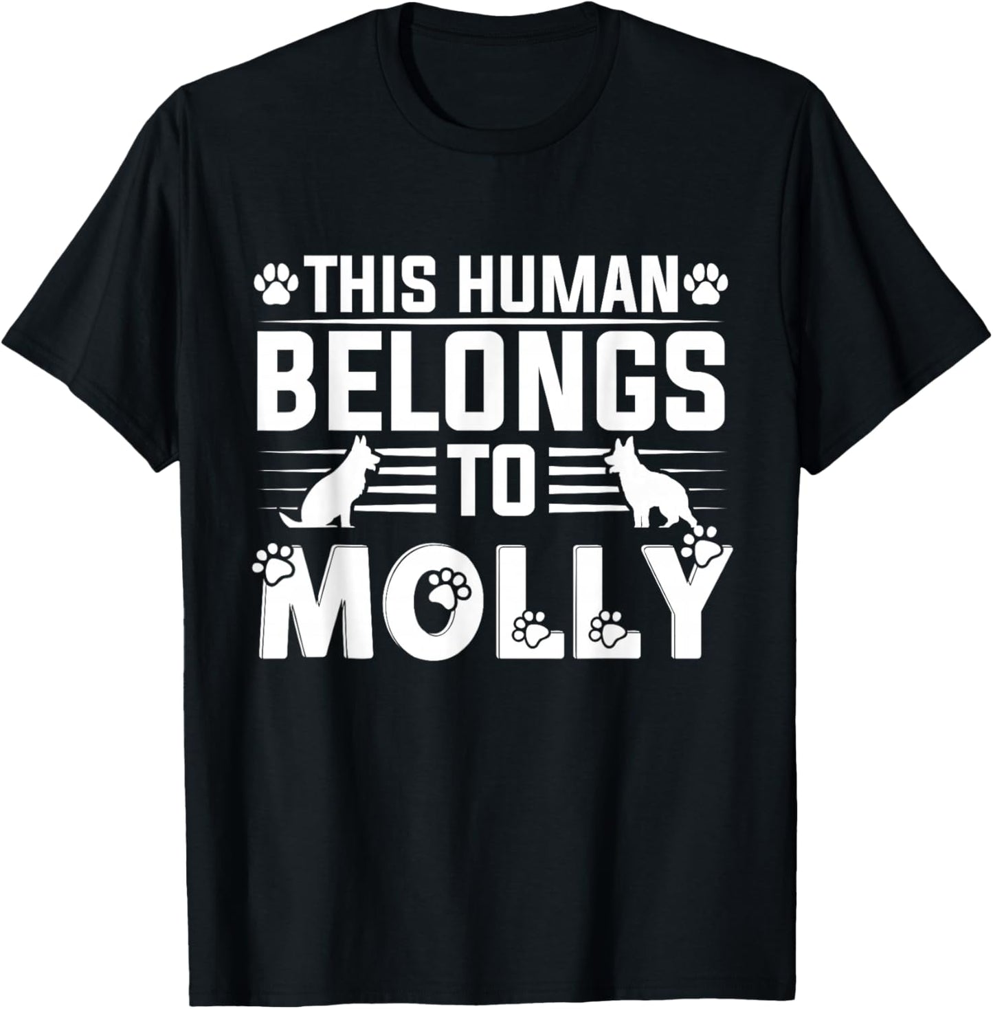 Dog Name Molly Personalised Gift This Human Belongs To a Dog T-Shirt - T-Shirt | Black