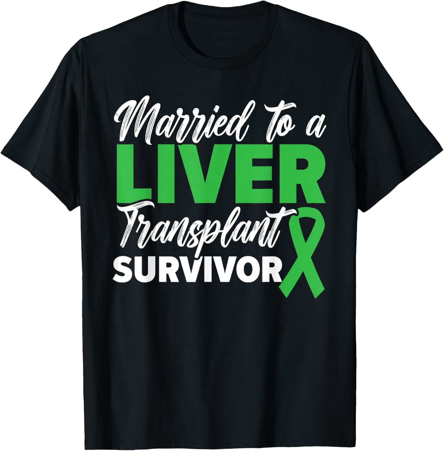 GRUMPY DAD CO Married To A Liver Transplant Survivor Organ Recipient -Adults Black Short Sleeve Small T-Shirt - T-Shirt | Black