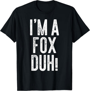 I'm A Fox Duh! Shirt Adult Kids Fox Costume T-Shirt - T-Shirt | Black