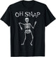 Funny Skeleton Oh Snap Halloween Night Party Costume T-Shirt - T-Shirt | Black