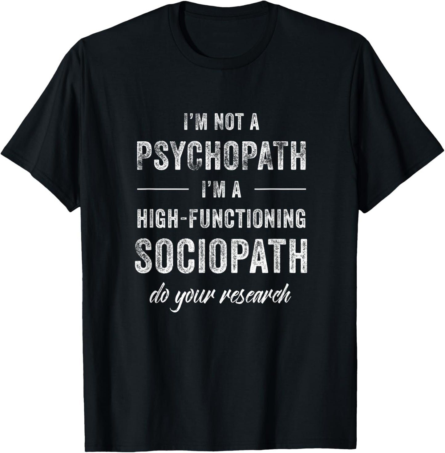 I am Not a Psychopath T-Shirt - T-Shirt | Black