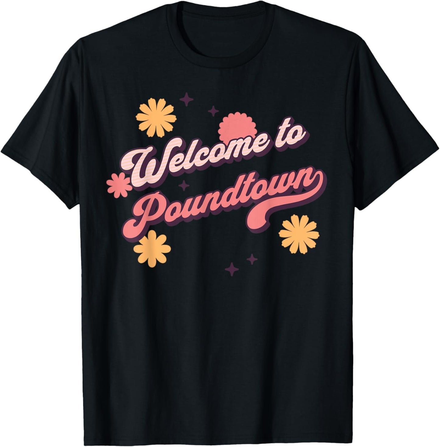 Welcome To Poundtown T-Shirt - T-Shirt | Black