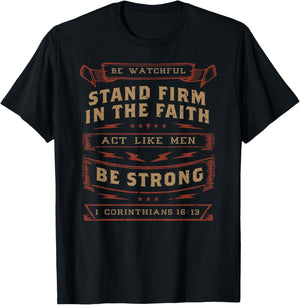1 Corinthians 16:13 Act Like Men Bible Verse Christian T-Shirt - T-Shirt | Black
