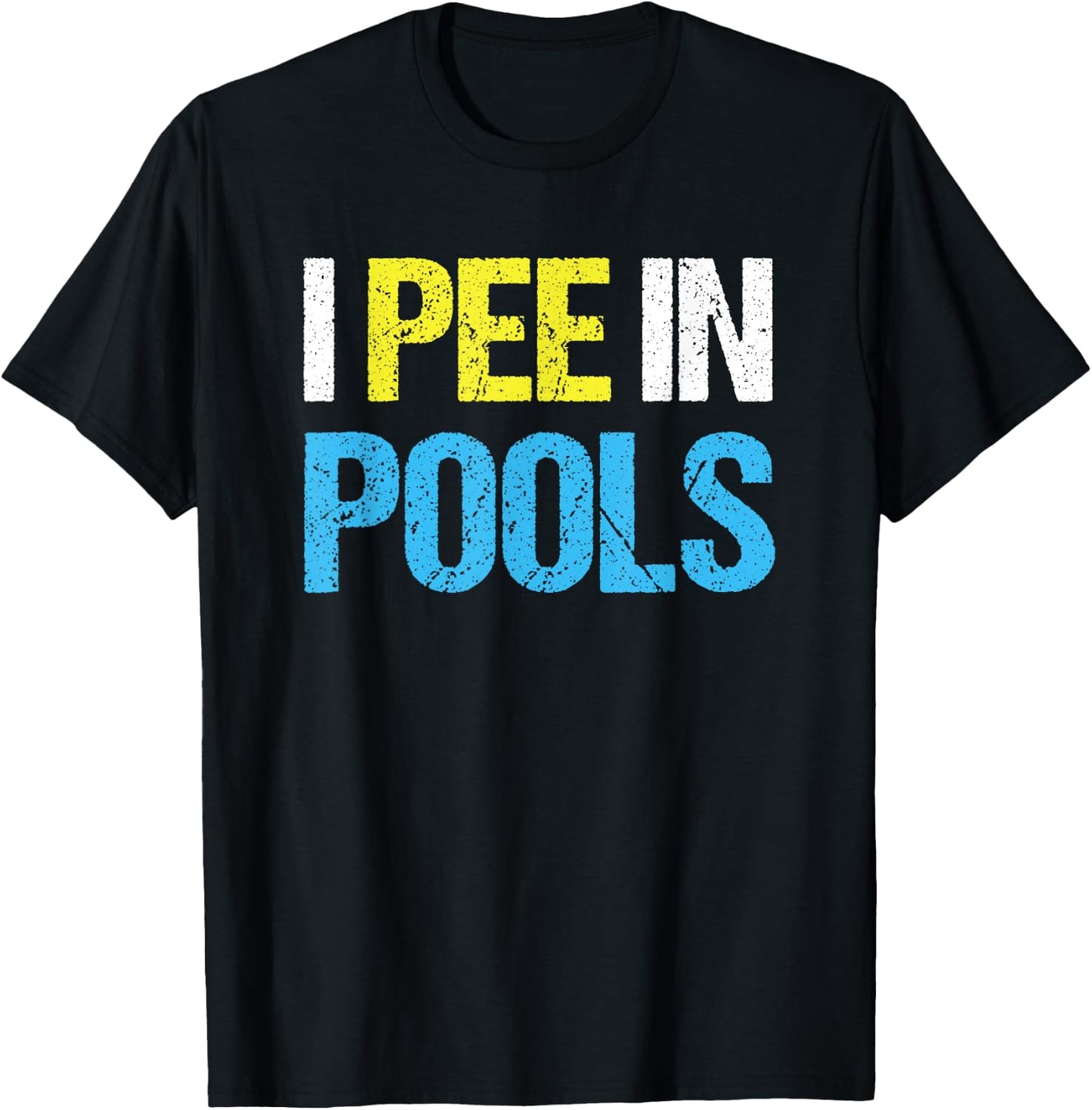 I Pee In Pools Funny Swimming Pool T-Shirt - T-Shirt | Black