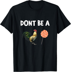 Don't Be A Cocksucker T-Shirt - T-Shirt | Black