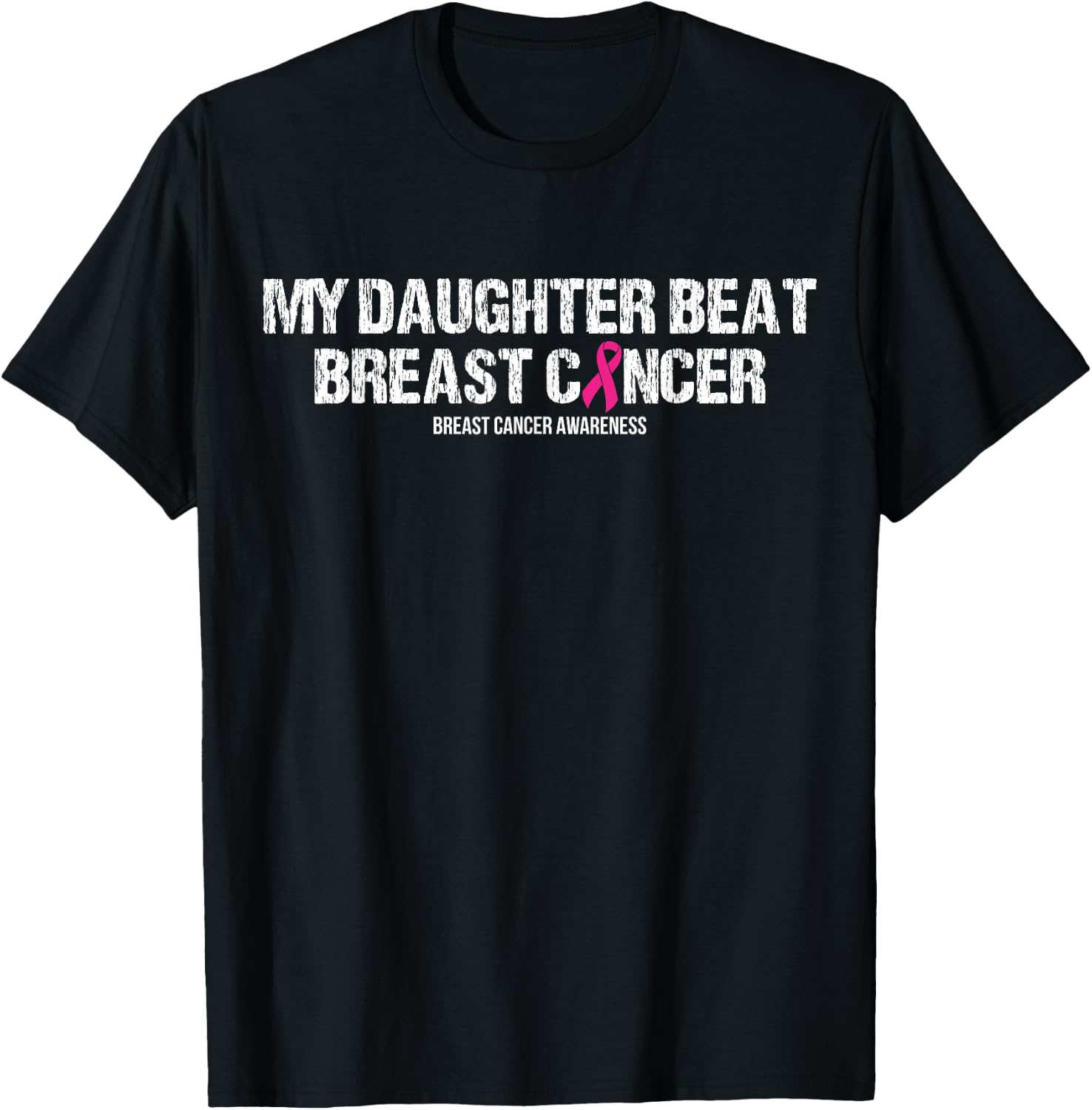 My Daughter Beat Breast Cancer Pink Ribbon Daughter Apparel T-Shirt - T-Shirt | Black