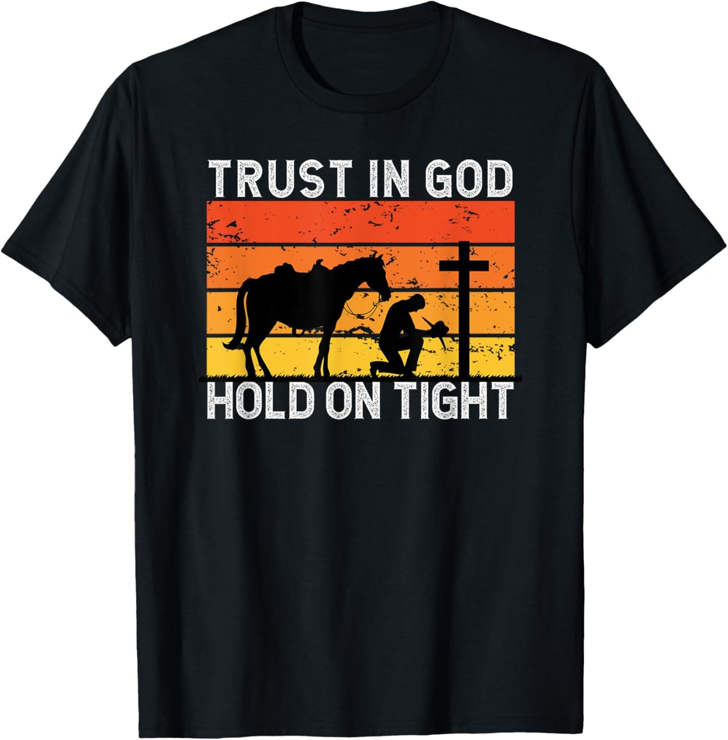 Christian Cowboy Gifts Apparel -Adults Black Cotton Blend Short Sleeve Small Trust In God Hold Tight Cowboy Kneeling At Cross Jesus Christian Cowboy T-Shirt - T-Shirt | Black