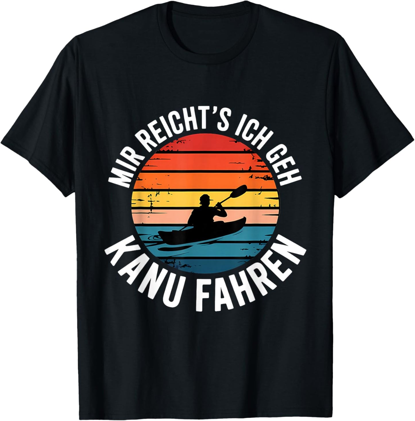 Mir Reicht's Ich Geh Kanu Fahren T-Shirt - T-Shirt | Black
