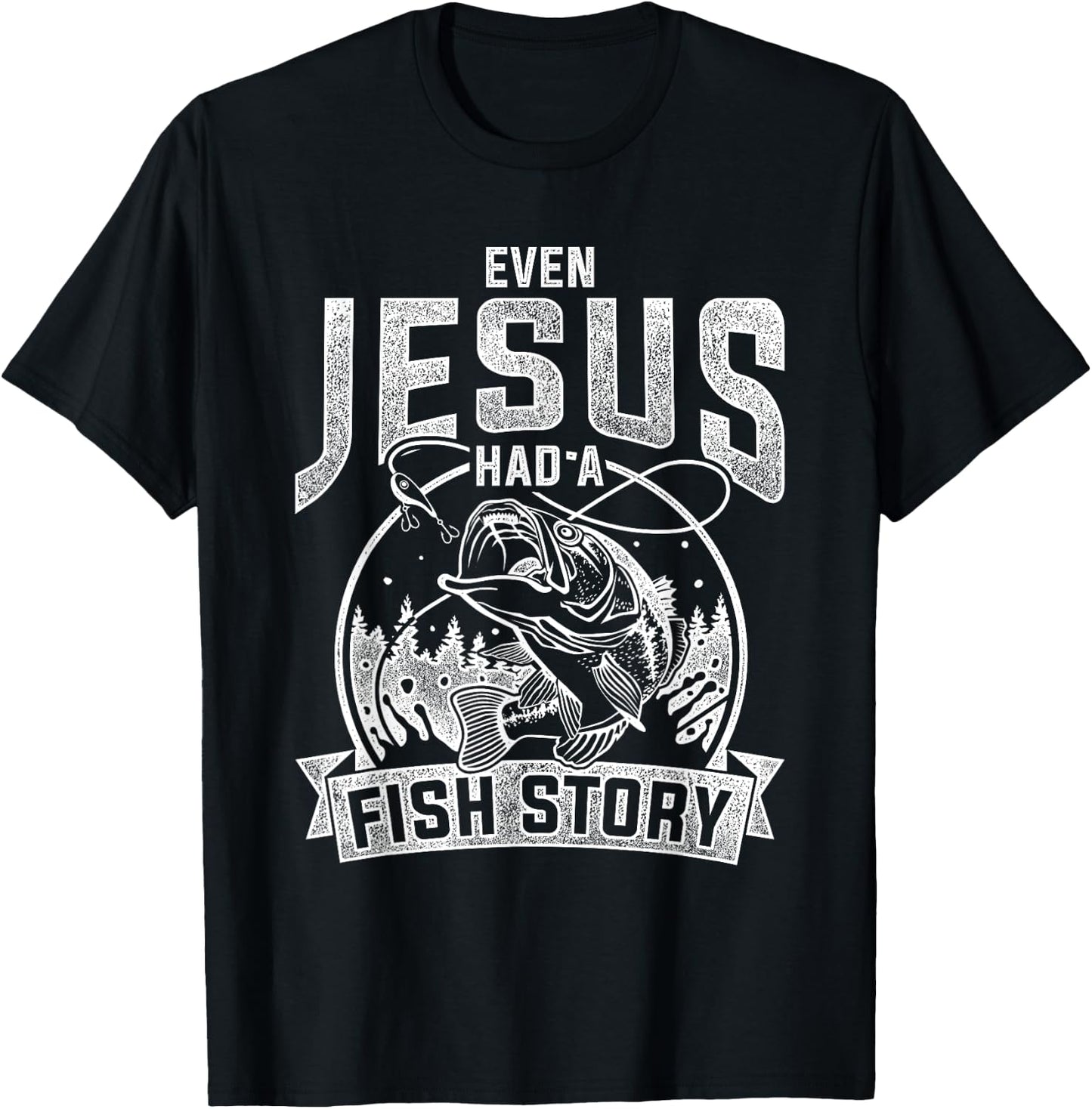 Even Jesus Had A Fish Story Jesus T-Shirt - T-Shirt | Black