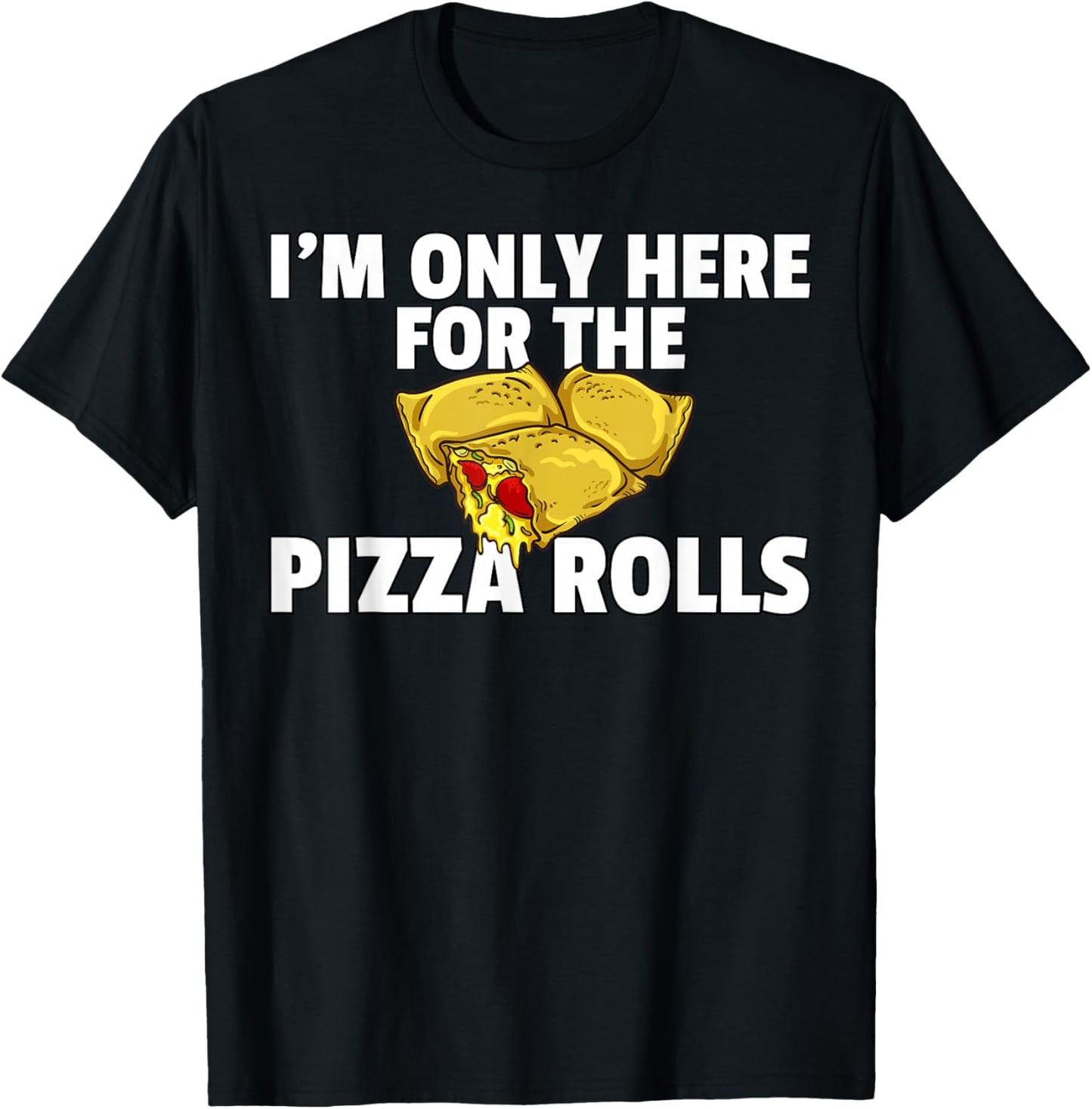 Pizza Rolls Funny Cheese Snack T-Shirt - T-Shirt | Black