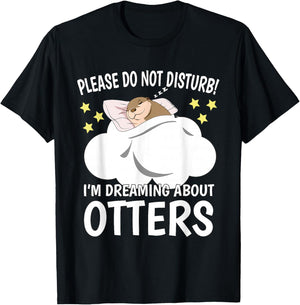 I'm Dreaming About Sleeping Shirt Naps PJ Pajama Sea Otter T-Shirt - T-Shirt | Black