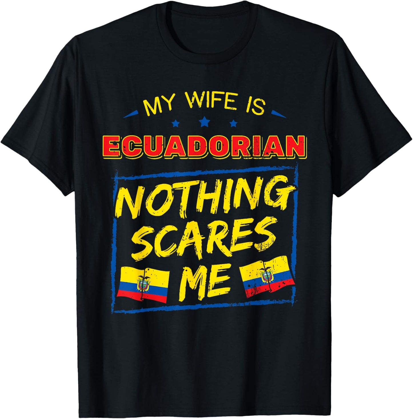 My Wife Is Ecuadorian Republic of Ecuador Roots Flag Pride T-Shirt - T-Shirt | Black