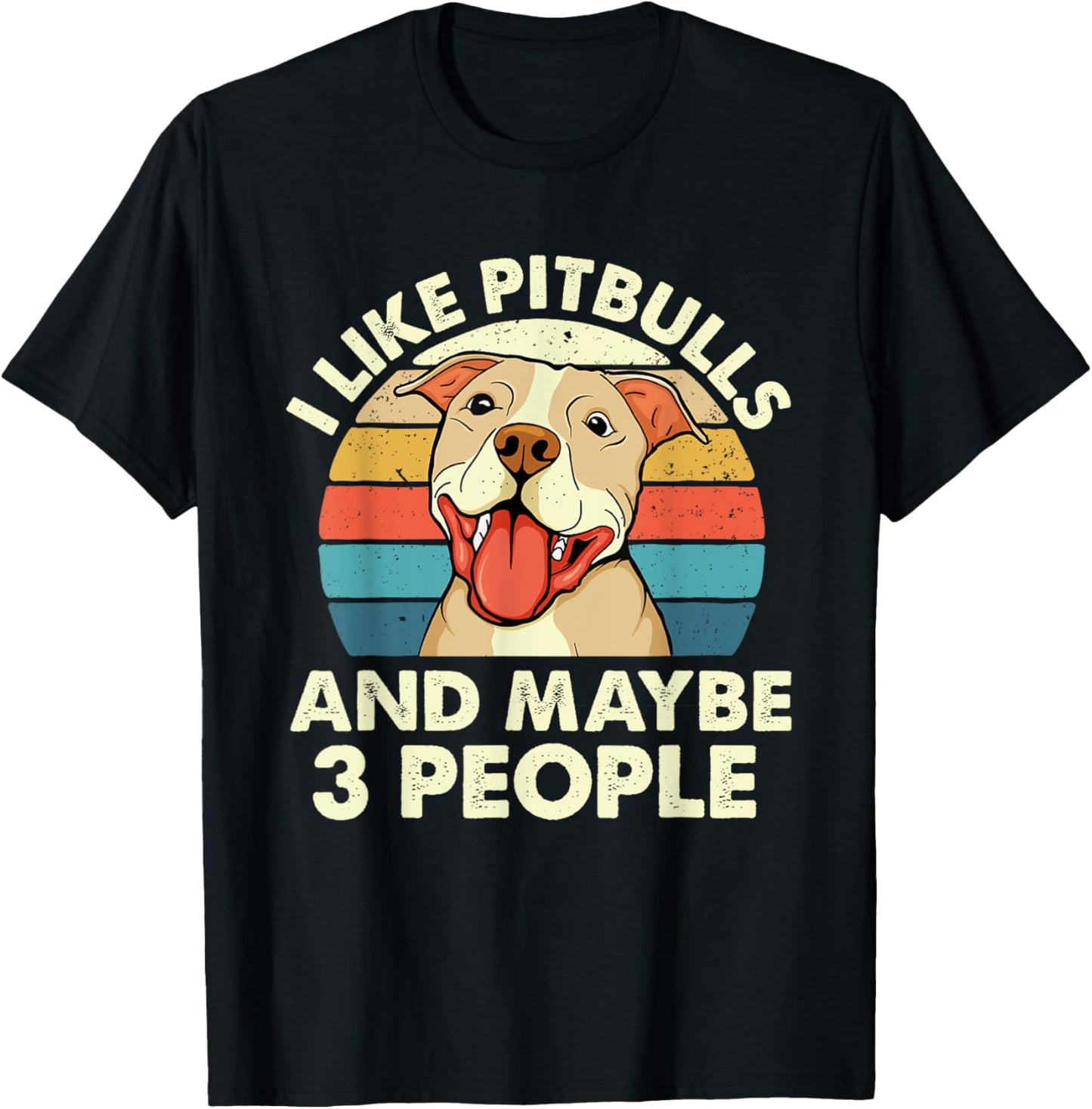I Like Pitbulls And Maybe 3 People - Retro Dog Canine Lover Men Women Girls Kids T-Shirt - T-Shirt | Black