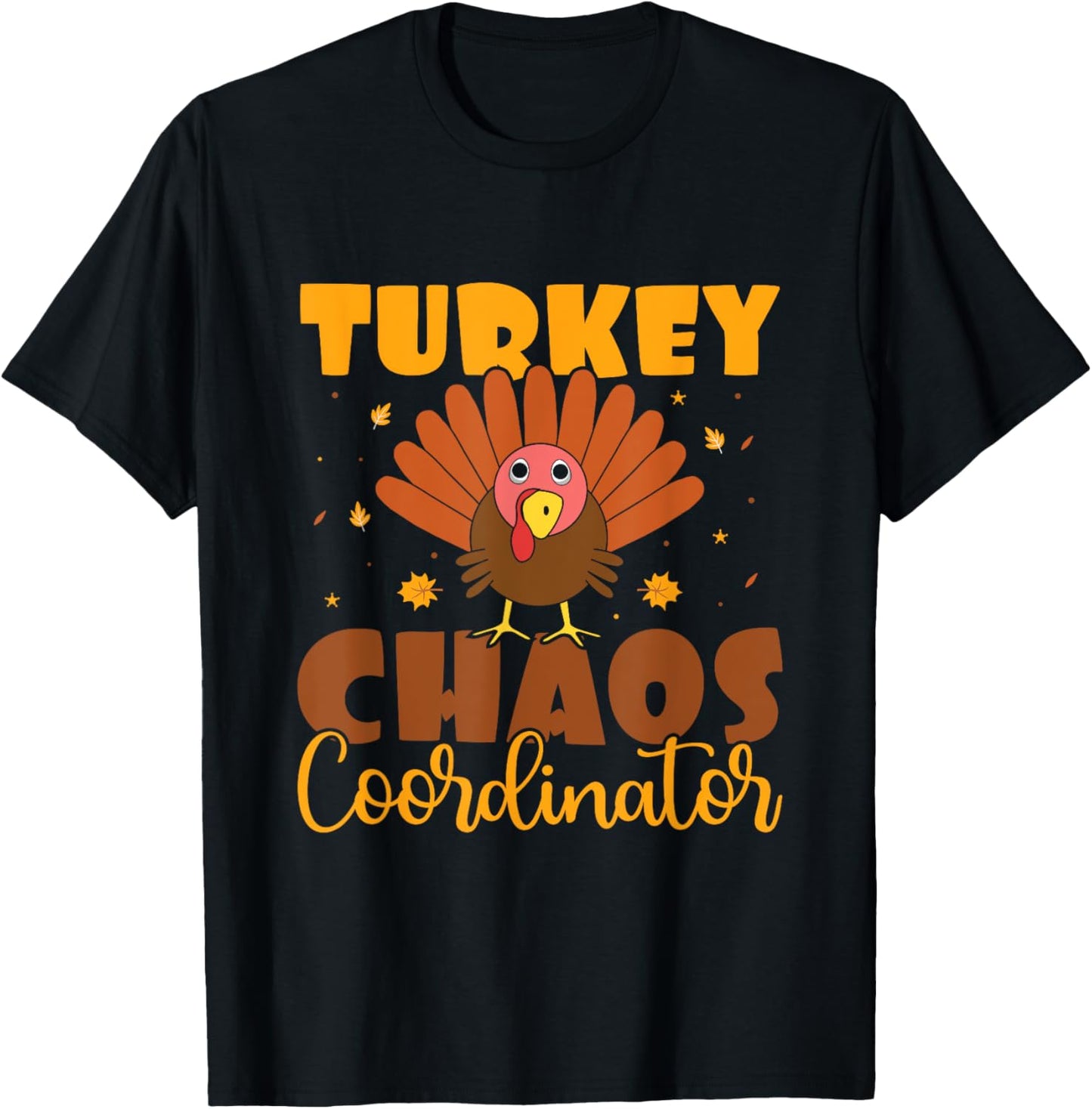 Turkey Chaos Coordinator - Turkey Trot Running Thanksgiving T-Shirt - T-Shirt | Black