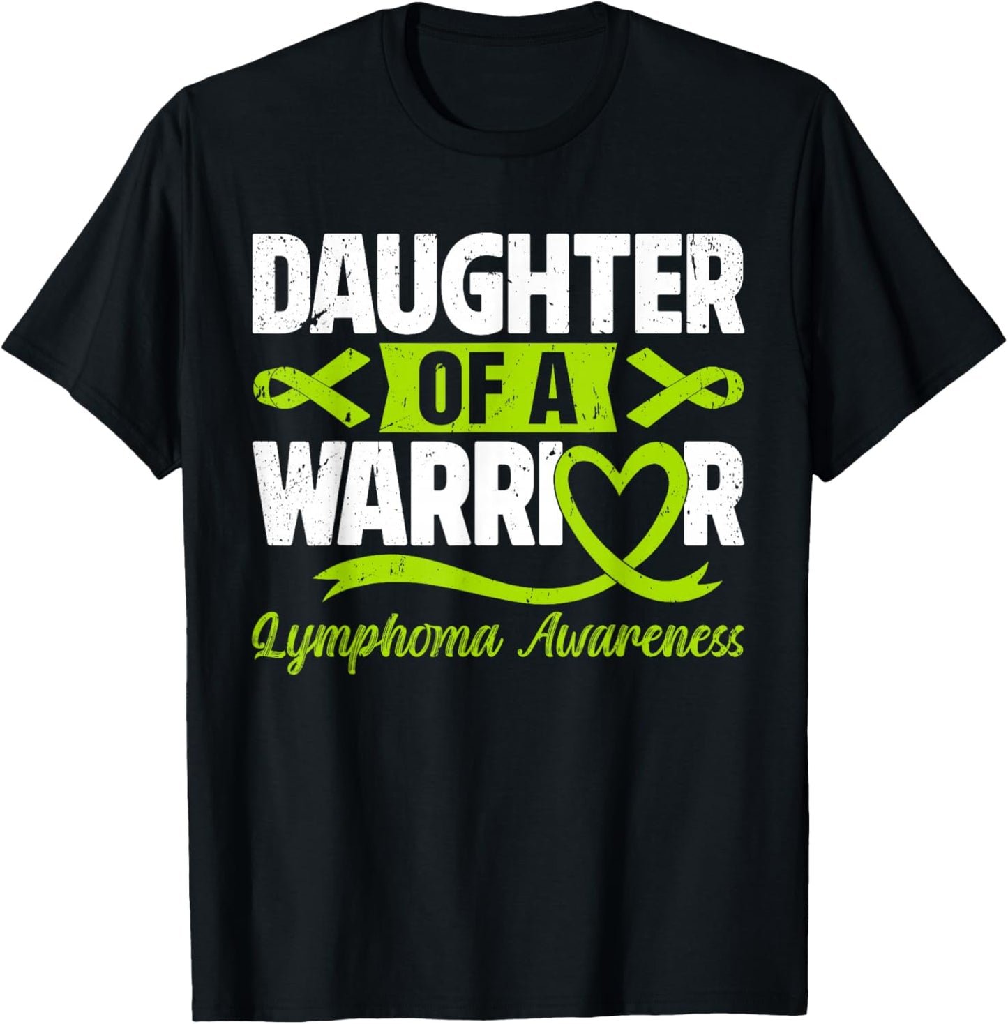 Daughter Of A Warrior Lymphoma Awareness Lime Green Ribbon T-Shirt - T-Shirt | Black