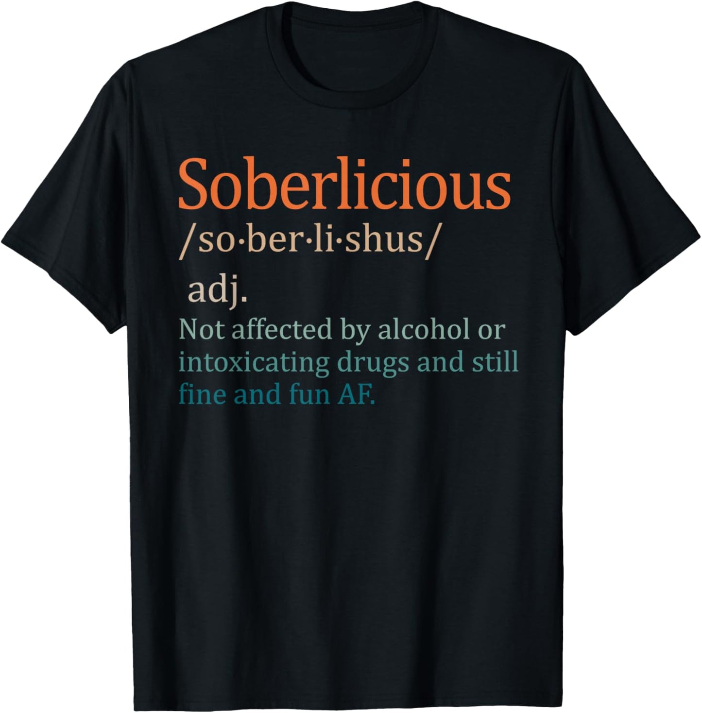 Funny Sober Life Sobriety Recovery Soberlicious Definition T-Shirt - T-Shirt | Black
