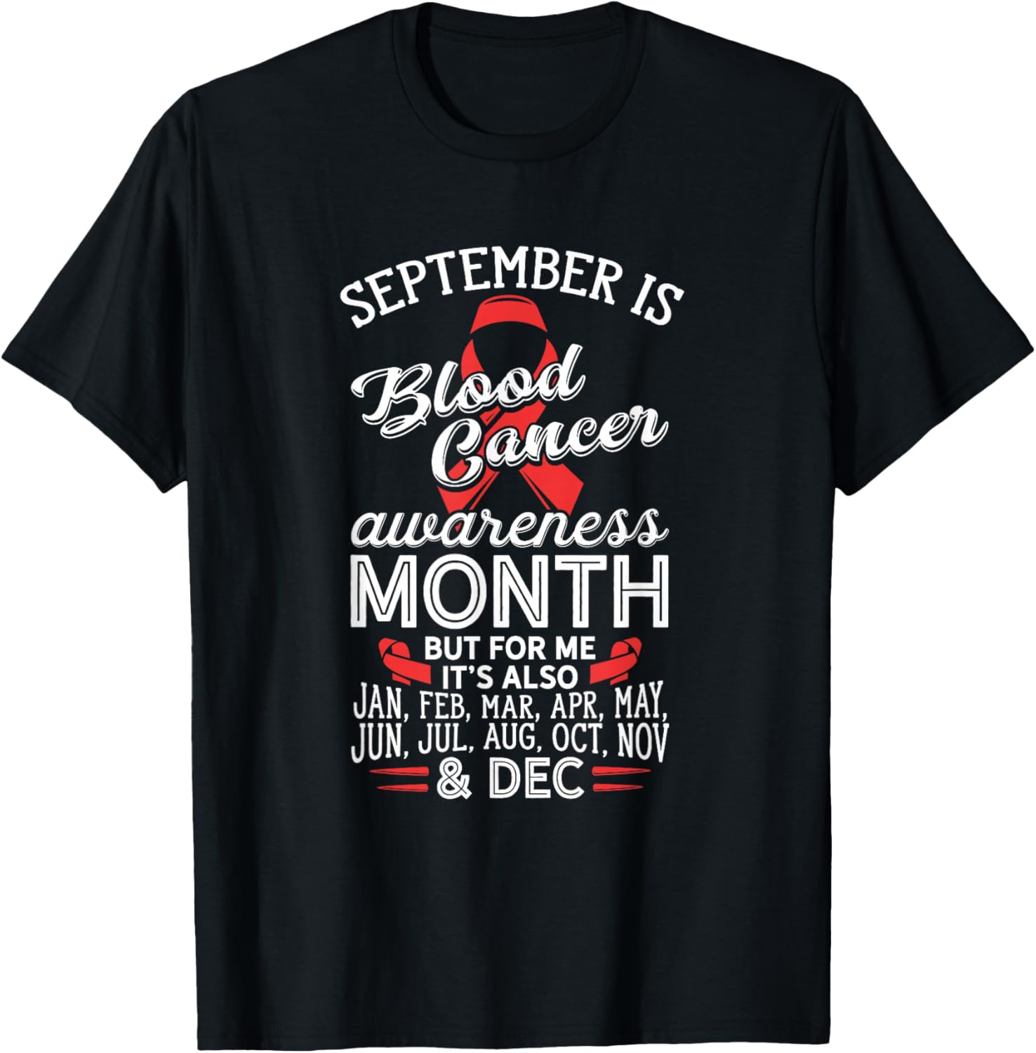Blood Cancer Awareness September Is Blood Cancer Ribbon T-Shirt - T-Shirt | Black