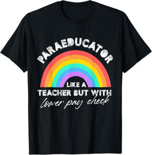 Para Educator like a teacher but with lower pay check Women T-Shirt - T-Shirt | Black