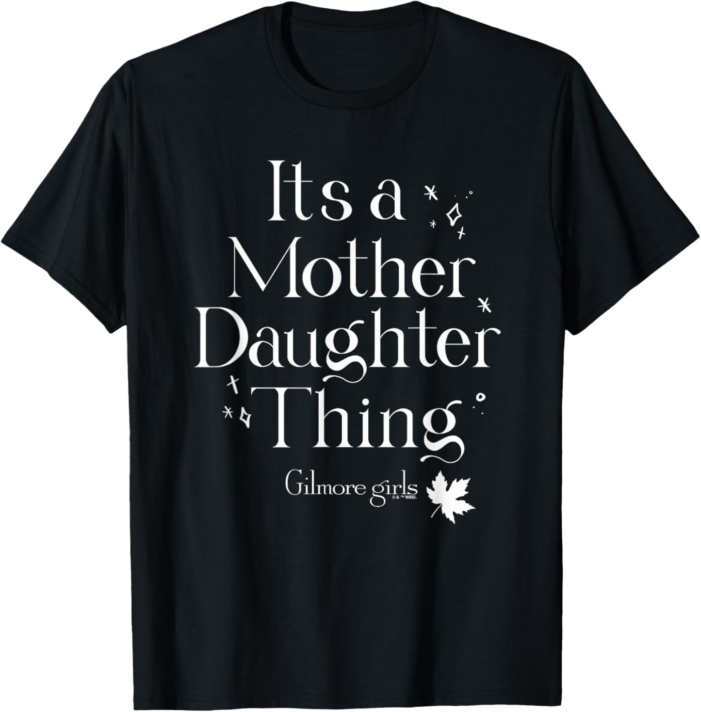 Gilmore Girls It's a Mother Daughter Thing T-Shirt - T-Shirt | Black