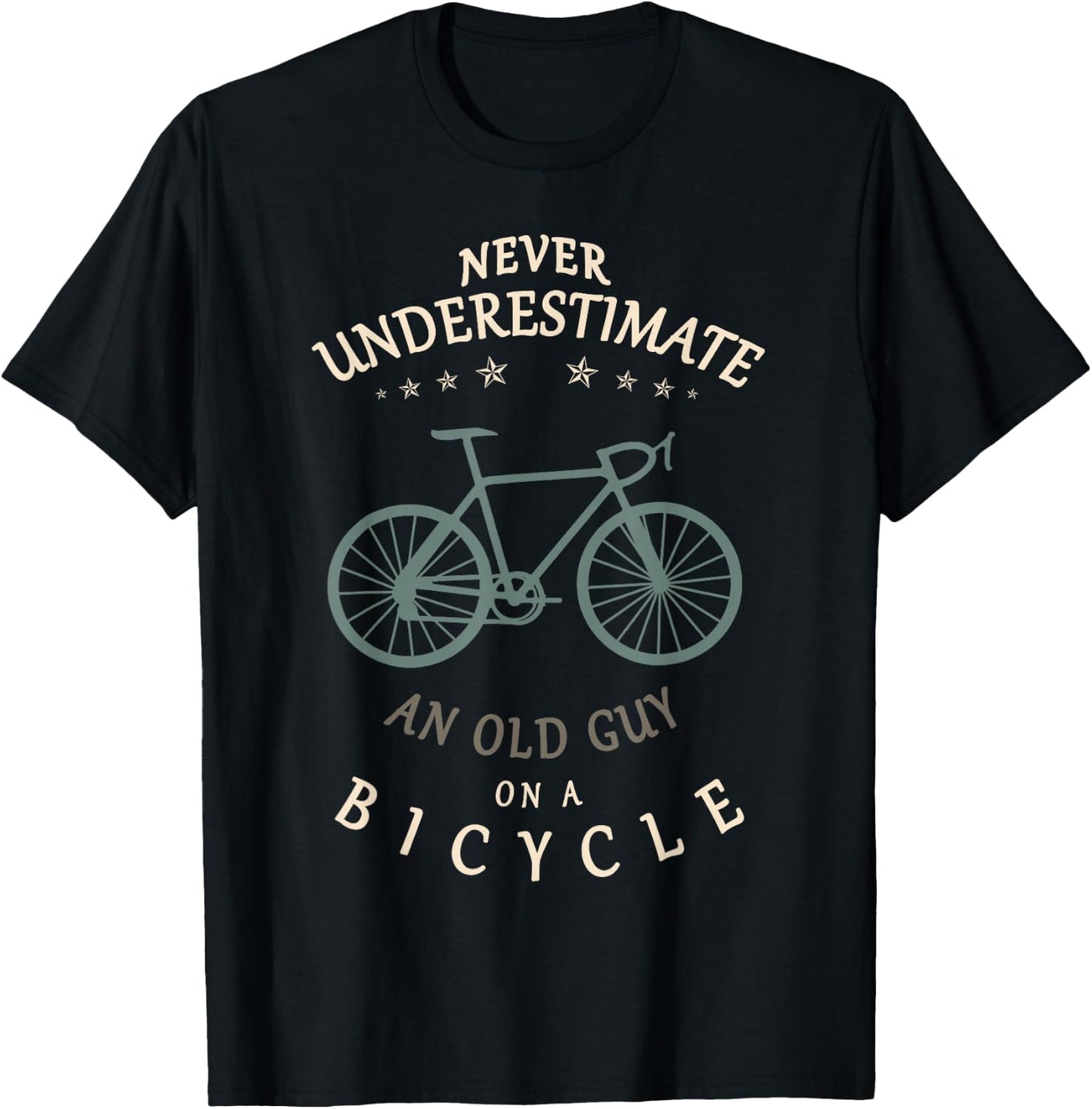 Bike Cycling Never Underestimate an Old Guy On a Bicycle Dad T-Shirt - T-Shirt | Black