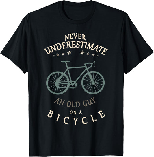 Bike Cycling Never Underestimate an Old Guy On a Bicycle Dad T-Shirt - T-Shirt | Black