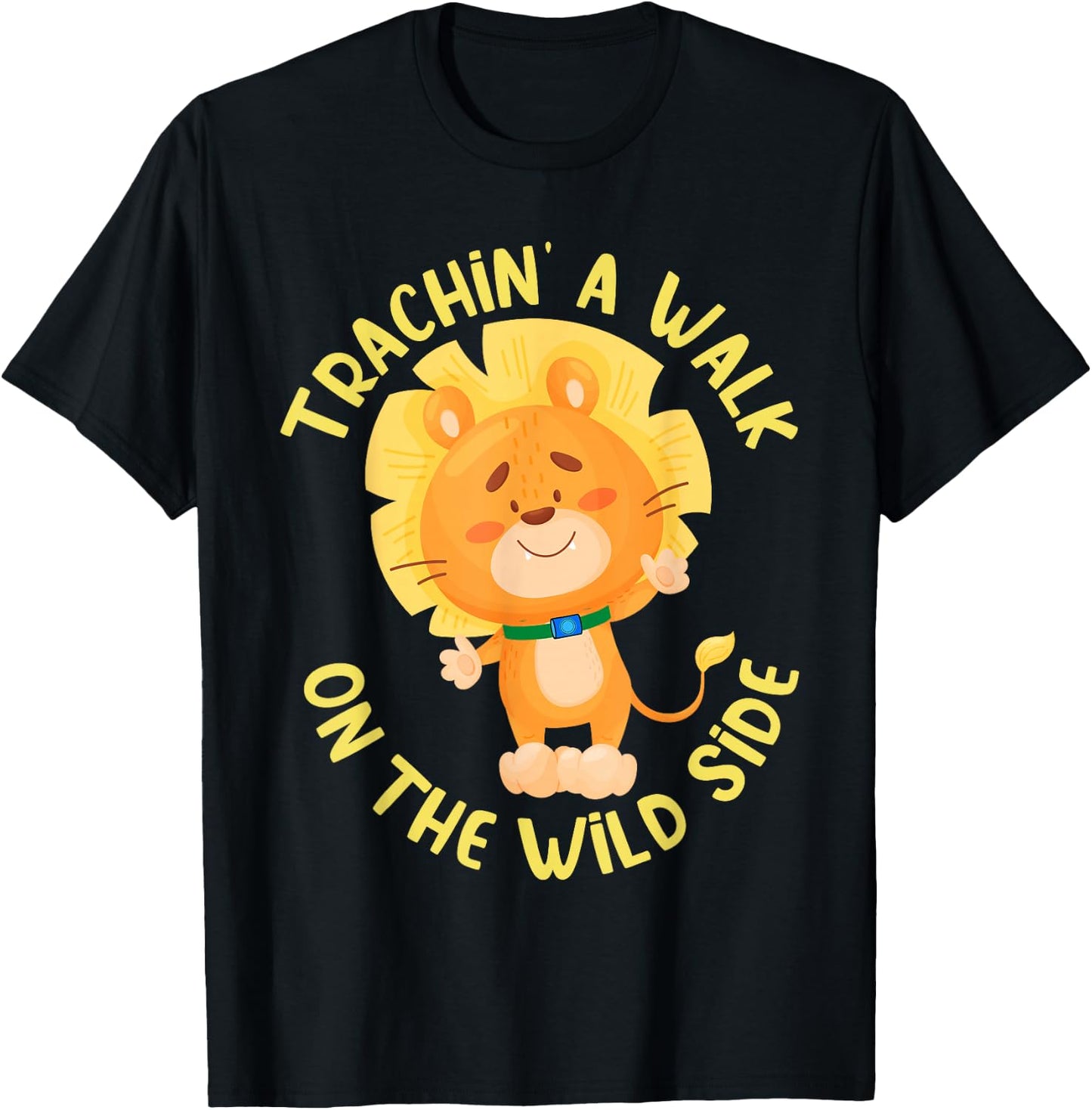 Tracheostomy Awareness Trachin' a Walk Lion T-Shirt - T-Shirt | Black