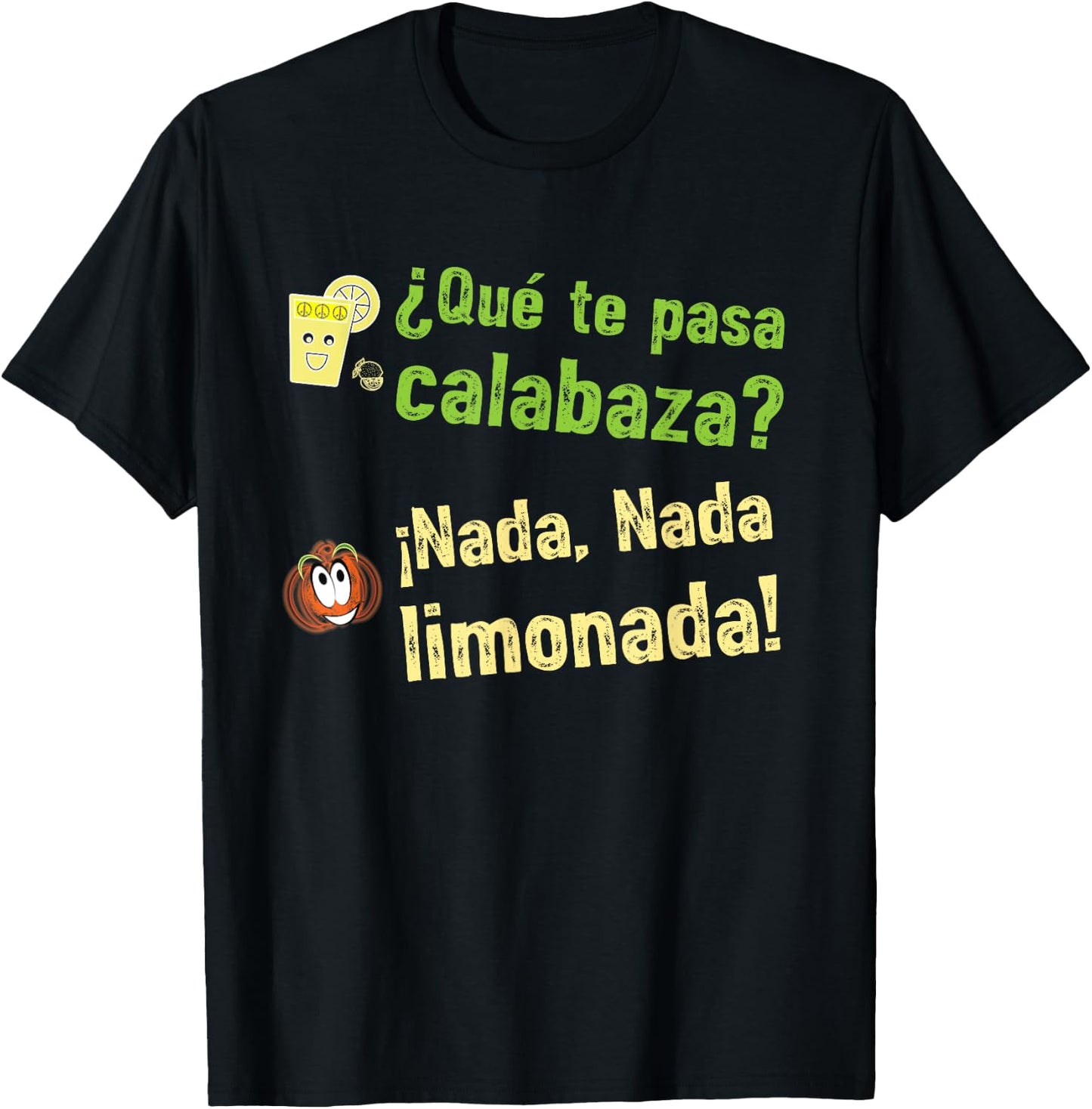 Speak More Spanish Que Te Pasa Calabaza T-Shirt - T-Shirt | Black