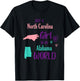 Proud Girl Just a North Carolina girl in an Alabama World T-Shirt - T-Shirt | Black