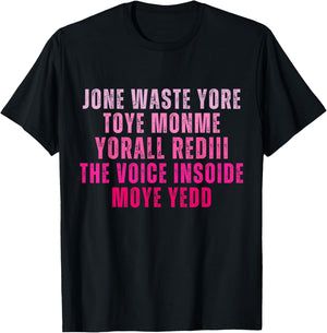 Don't Waste Your Time On Me You're Already The Voice Inside T-Shirt - T-Shirt | Black