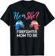 Gender Reveal He Or She Mom To Be Firefighter Future Mother T-Shirt - T-Shirt | Black
