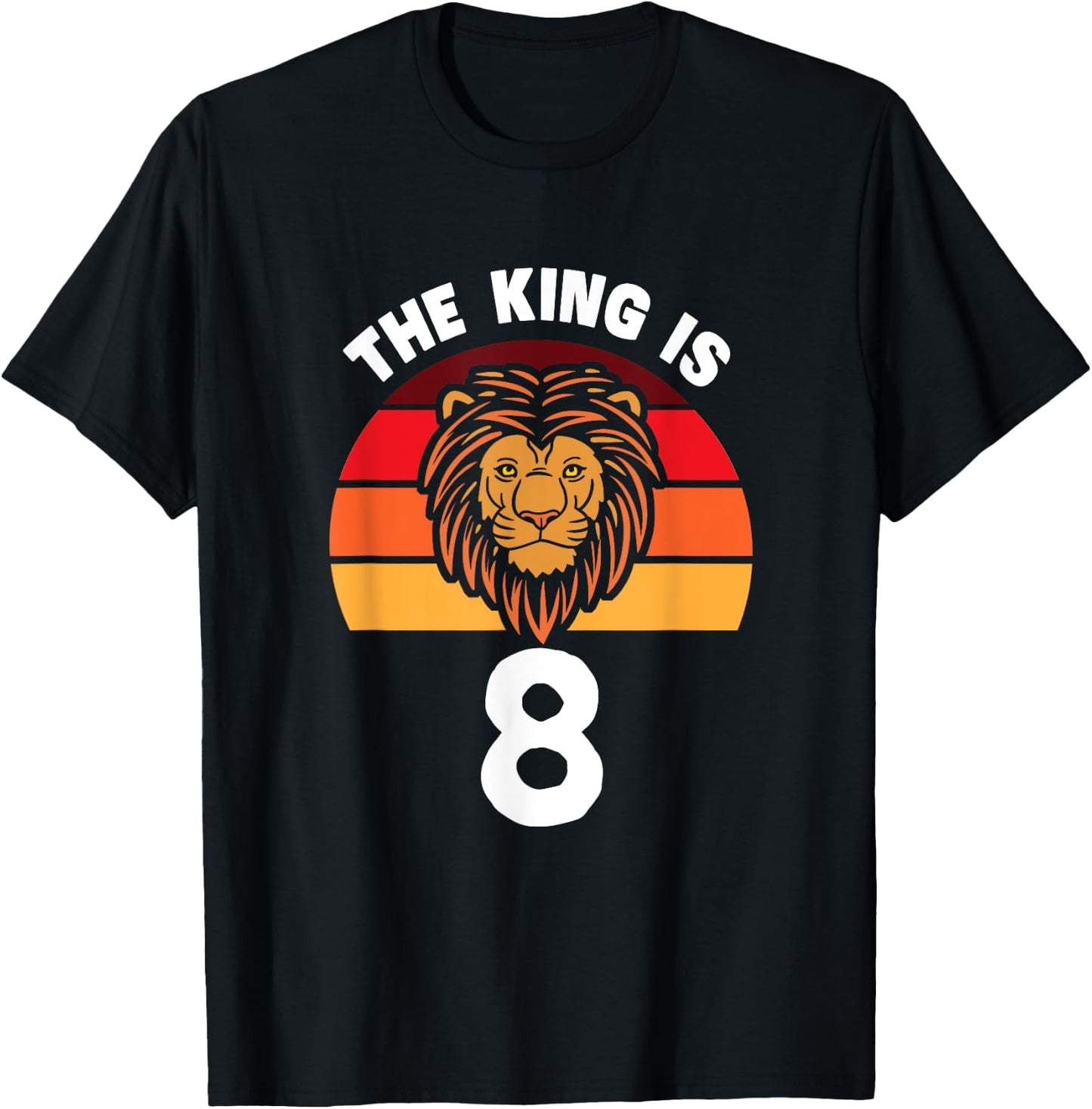 The King Is 8 Animal Themed Lion 8th Birthday Party Apparel T-Shirt - T-Shirt | Black