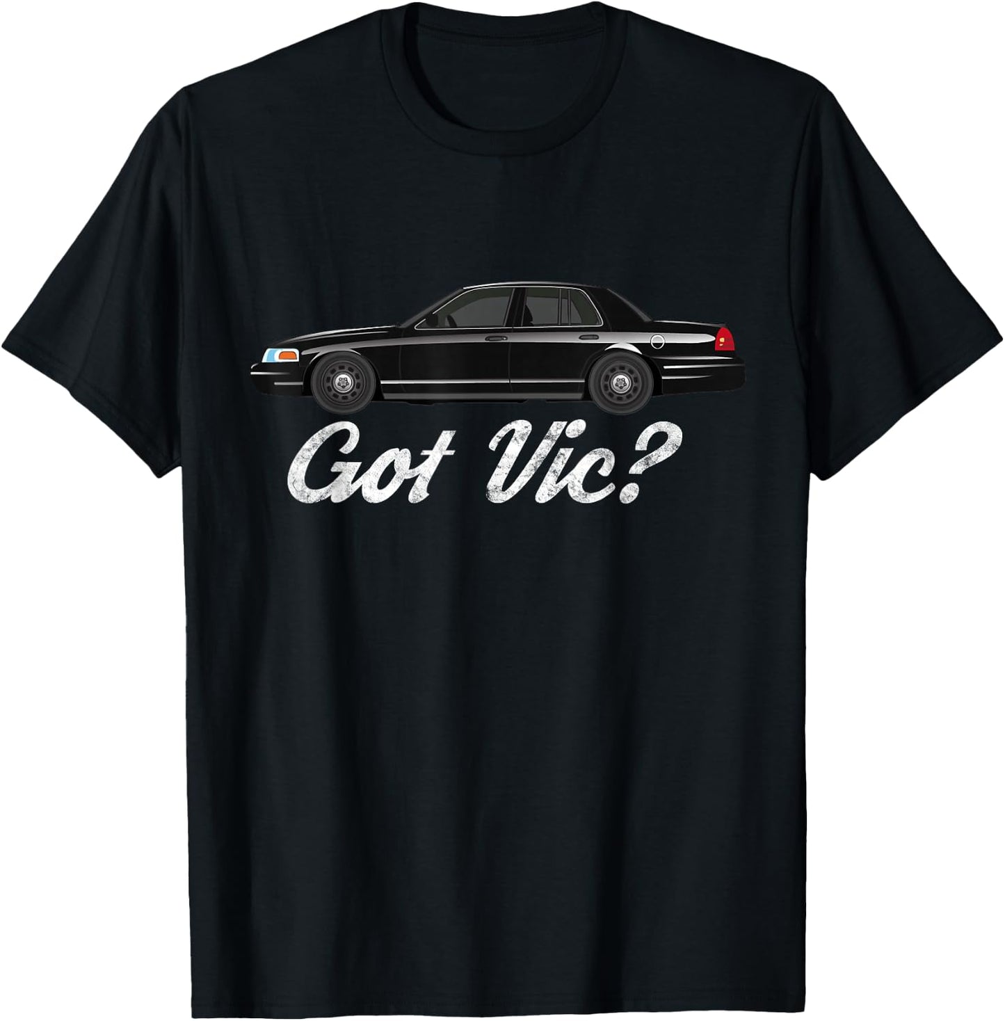 Crown Victoria Shirt | Got Vic? T-Shirt - T-Shirt | Black