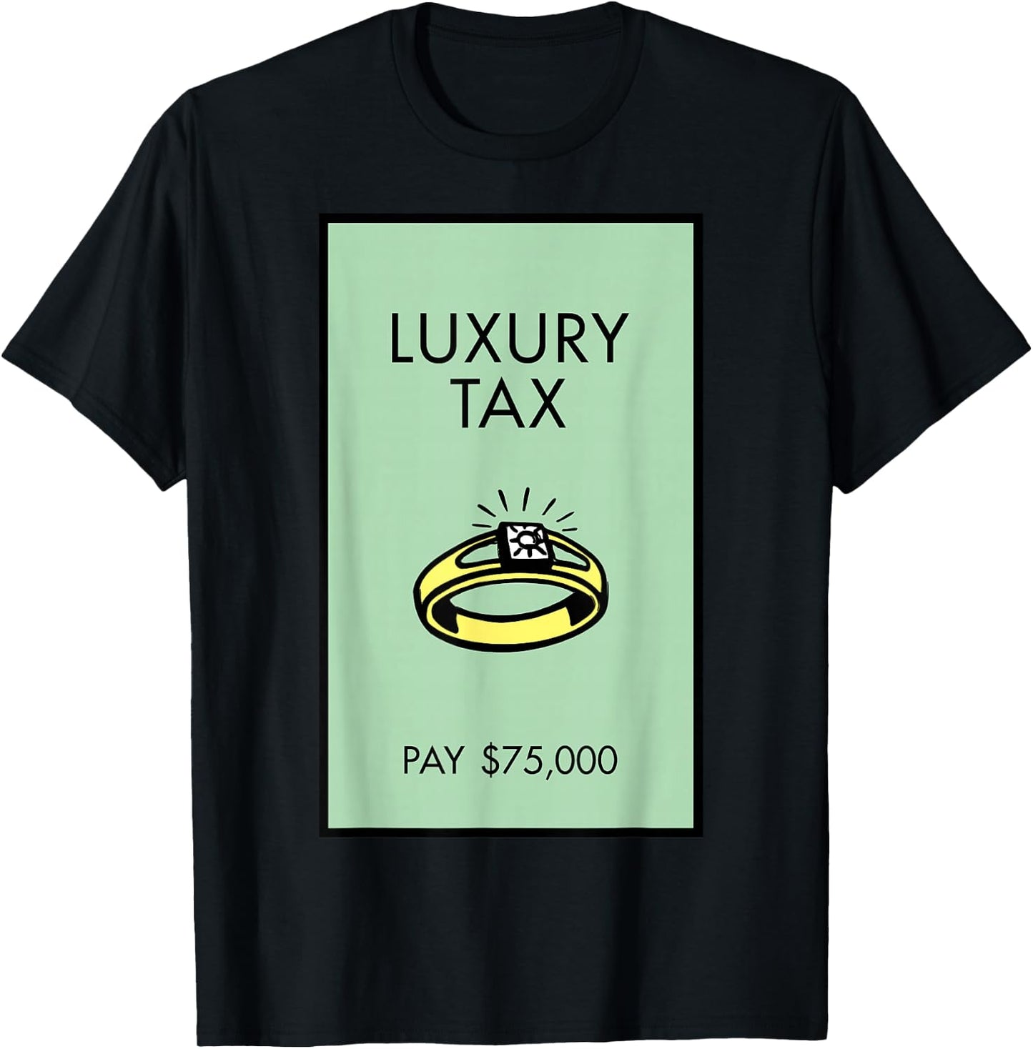 Monopoly Luxury Tax Pay 75,000 Playing Card T-Shirt - T-Shirt | Black