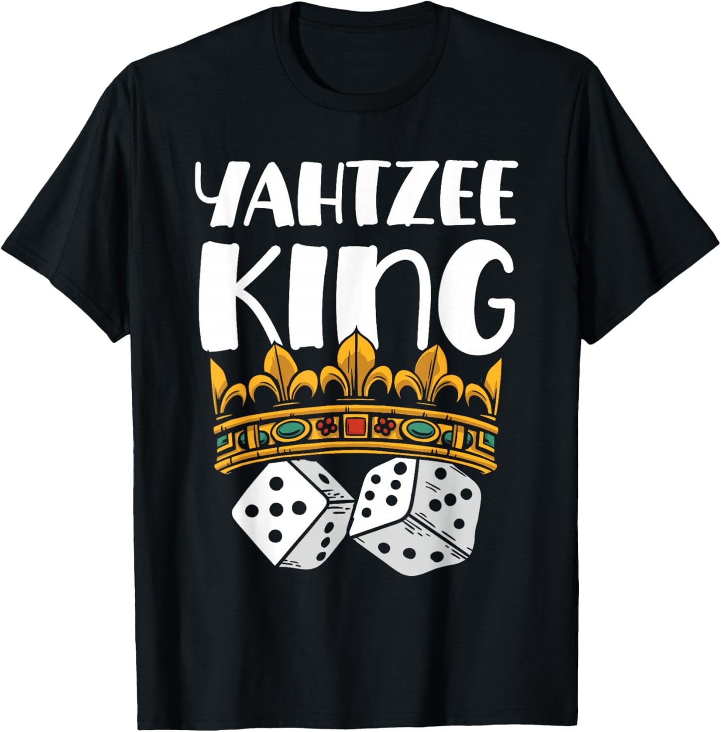 Yahtzee King Game Night Dice Game T-Shirt - T-Shirt | Black