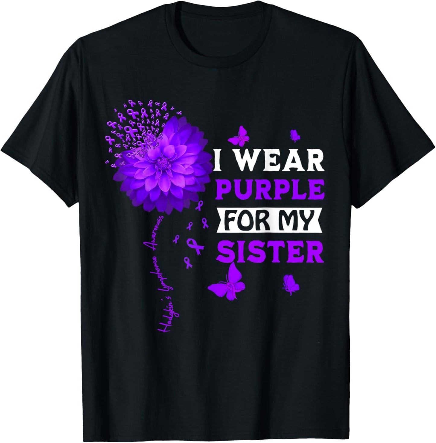 Hodgkin's Lymphoma Cancer Awareness Sunflower For My Sister T-Shirt - T-Shirt | Black