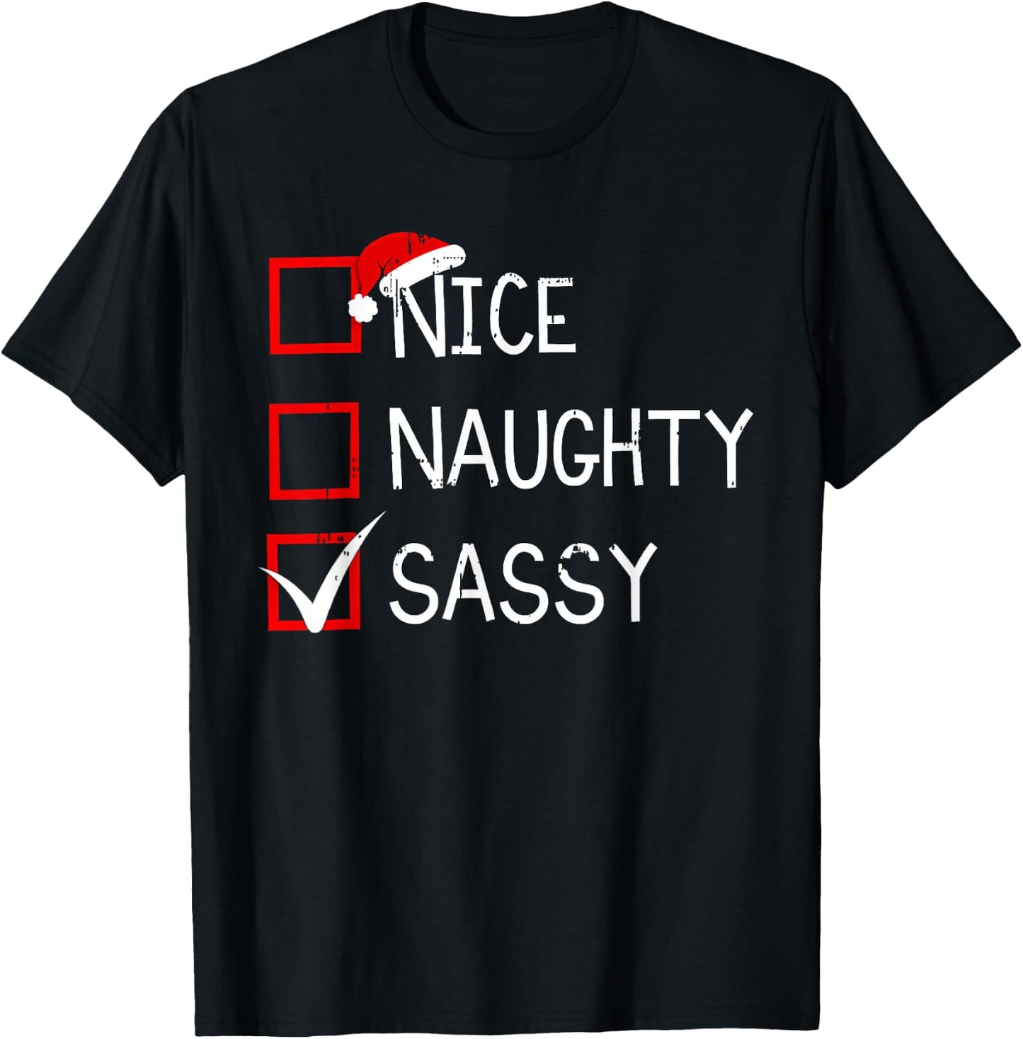 Nice Naughty Sassy Christmas List Xmas Santa Claus Men Women T-Shirt - T-Shirt | Black