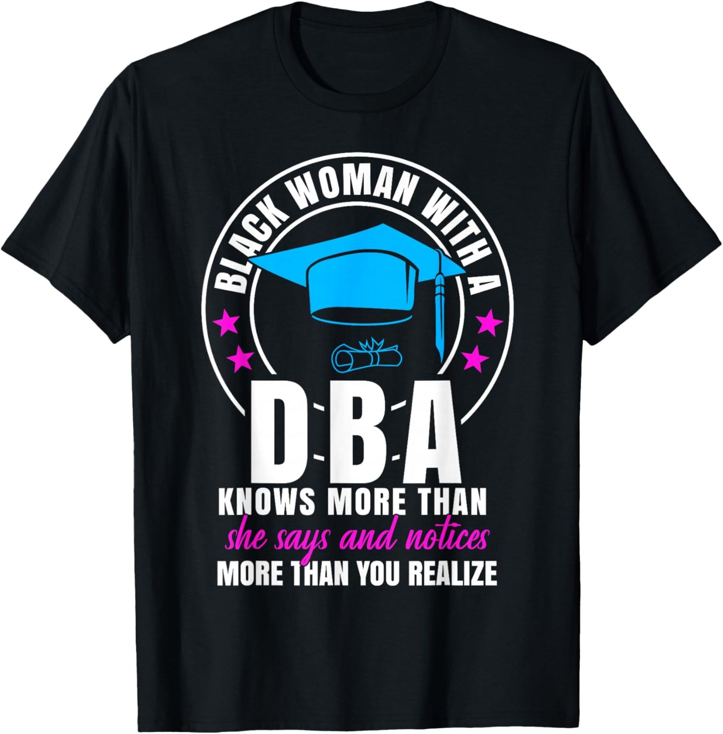 DBA Student Doctor of Business Administration Women T-Shirt - T-Shirt | Black